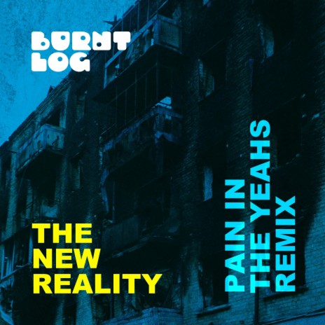 The New Reality (Pain in the Yeahs Remix) ft. Pain in the Yeahs | Boomplay Music