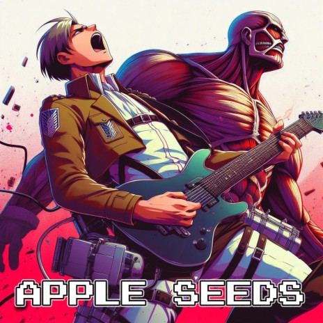 Apple Seeds - From Shingeki No Kyojin (Ultimate Version)
