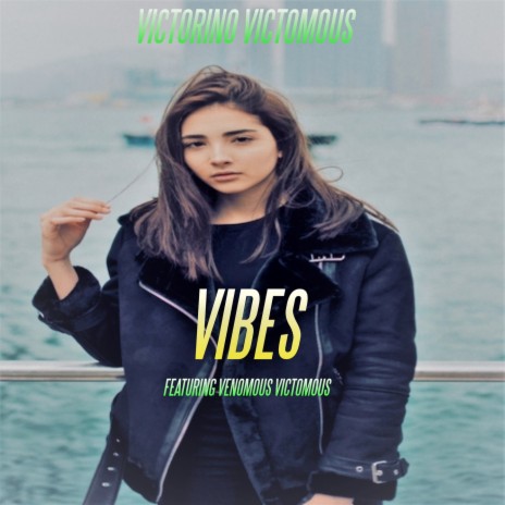 VIBES ft. Venomous Victomous | Boomplay Music