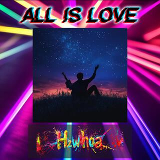 All Is Love