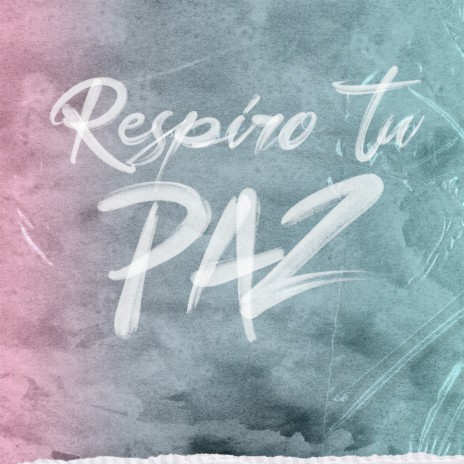 Respiro Tu Paz ft. Dan & Majo