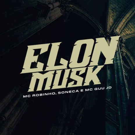 Elon Musk ft. MC Guu JD & MC Robinho | Boomplay Music