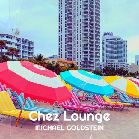 Chez Lounge | Boomplay Music