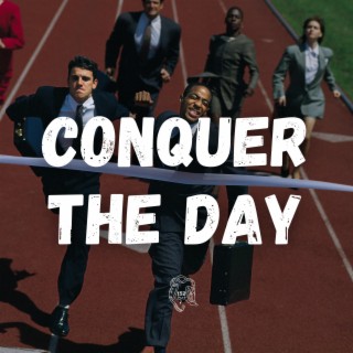 Conquer the Day