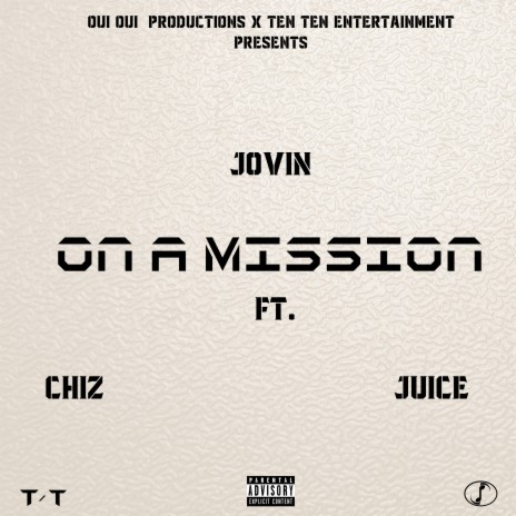 On a Mission ft. Chiz & Juice | Boomplay Music