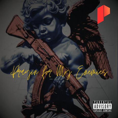 Prayin for My Enemies | Boomplay Music