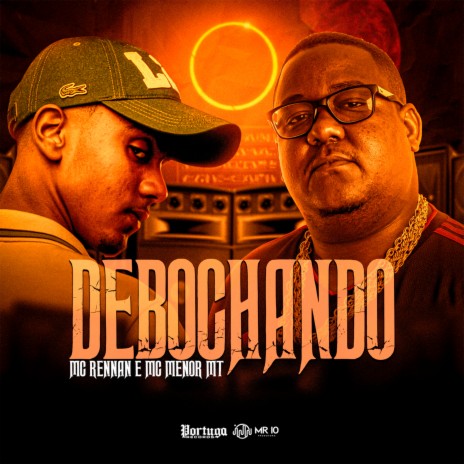 Debochando ft. Mc Menor MT | Boomplay Music