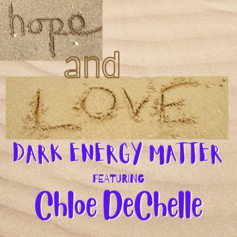 Hope and Love ft. Chloe DeChelle