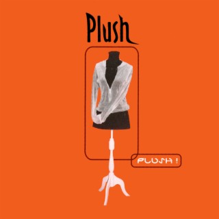 PLUSH