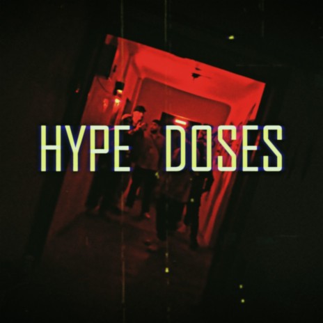 HYPEDOSES ft. EGRIS | Boomplay Music