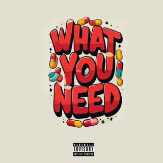 What You Need