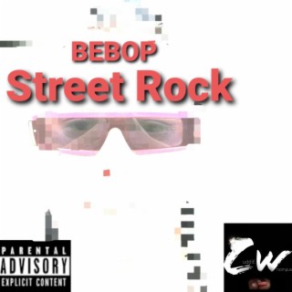 Bebop, Street Rock