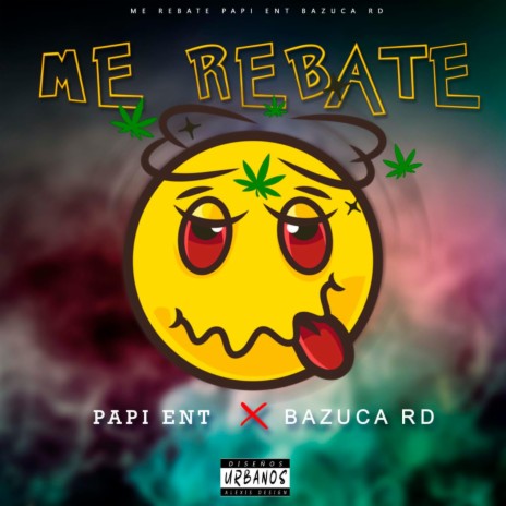 Me Rebate ft. Basuca RD | Boomplay Music