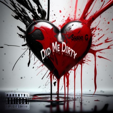 Did Me Dirty | Boomplay Music