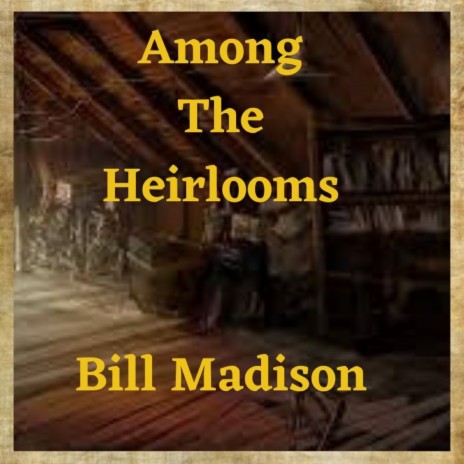 Among The Heirlooms | Boomplay Music