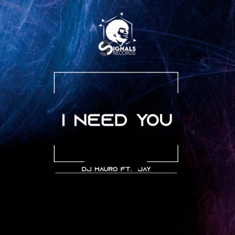 I Need You ft. Jay | Boomplay Music