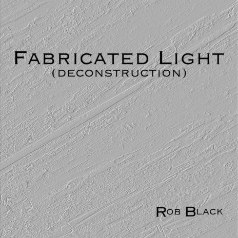 Fabricated Light (deconstruction) | Boomplay Music