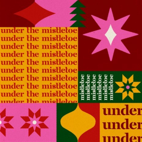 Under The Mistletoe | Boomplay Music
