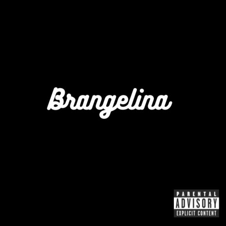 Brangelina | Boomplay Music