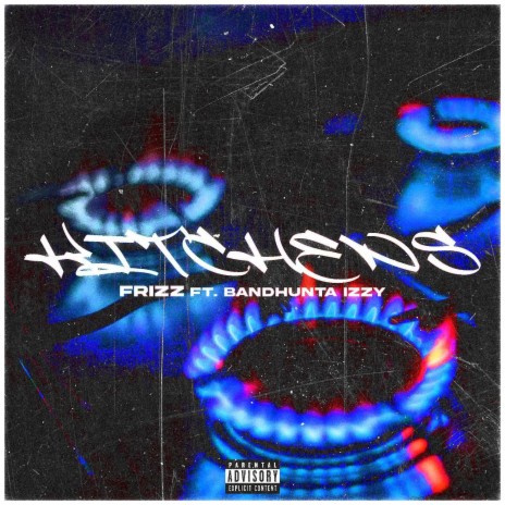 Kitchens ft. Bandhunta Izzy | Boomplay Music