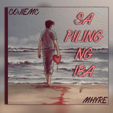Sa Piling Ng Iba ft. Mhyre | Boomplay Music