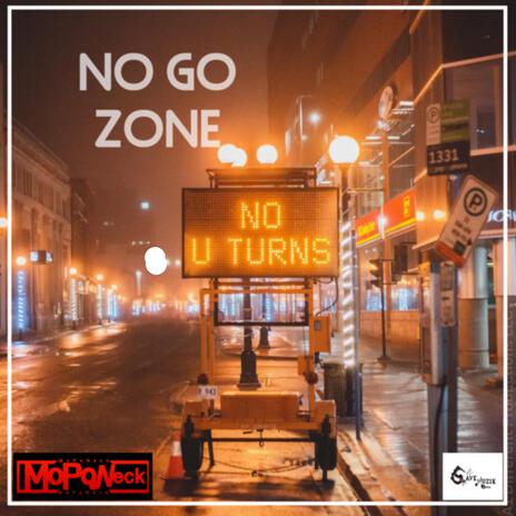 No Go Zone | Boomplay Music