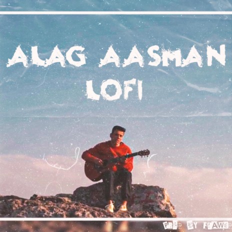 Alag Aasman (Lofi) | Boomplay Music