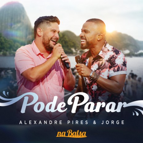 Pode Parar (Ao Vivo) ft. Jorge | Boomplay Music