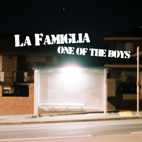 One of the Boys ft. La Famiglia | Boomplay Music