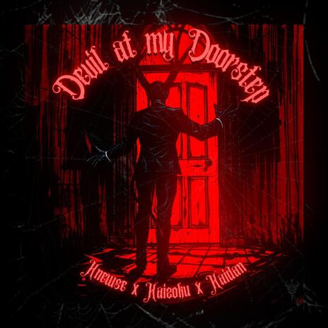 Devil At My Doorstep ft. Kaizoku, Kaidan & ARAGOTH | Boomplay Music