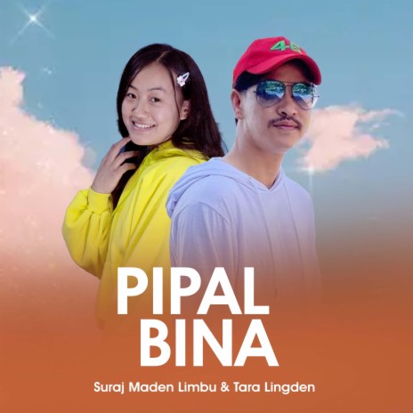 Pipal Bina (Suraj Maden Limbu & Tara Lingden)