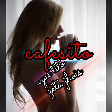 CAFESITO ft. agus tito | Boomplay Music