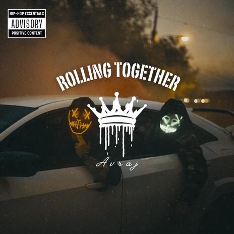 Rolling Together | Boomplay Music