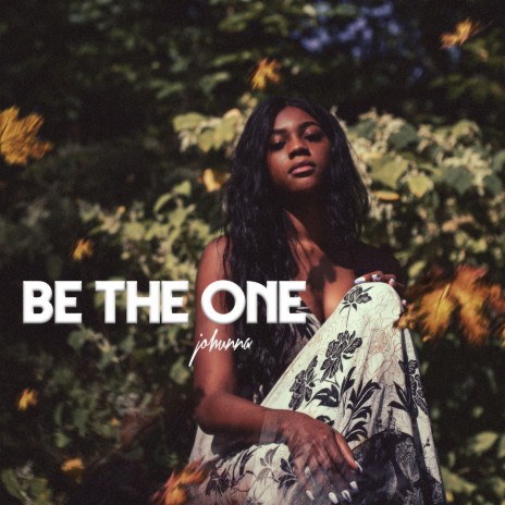 “Be The One” | Boomplay Music