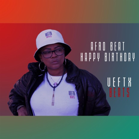 happy birthday (VeftxAfroBeats (2021)