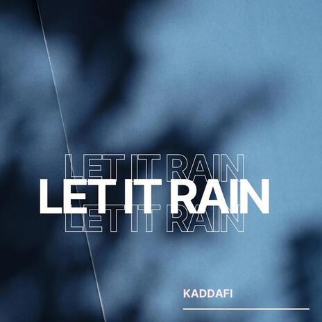 Let it Rain | Boomplay Music