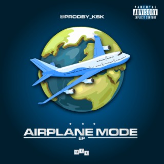 Airplane Mode EP | Boomplay Music