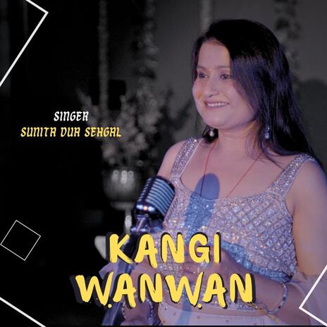 Kangi Wanwan | Boomplay Music