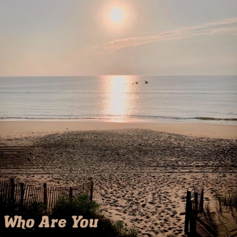 Who Are You? | Boomplay Music