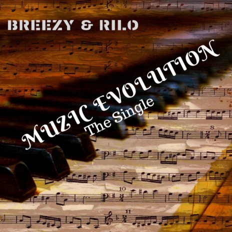 Muzic Evolution ft. Rilo | Boomplay Music