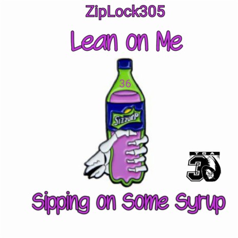 Lean on Me Sipping on Some Syrup | Boomplay Music