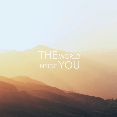The World Inside You | Boomplay Music