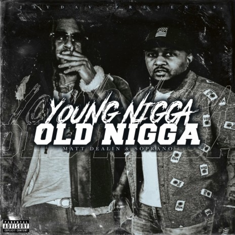Old Nigga Young Nigga ft. H.G. Saprano | Boomplay Music