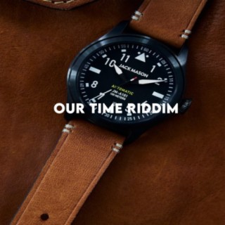 Our Time Riddim