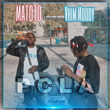 PCLA ft. VHIM MOODY | Boomplay Music