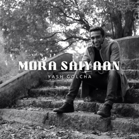 Mora Saiyaan | Boomplay Music