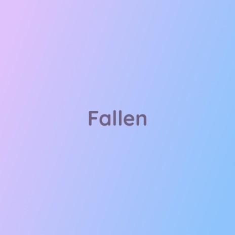 Fallen | Boomplay Music