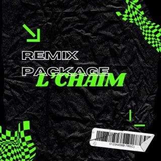 L’CHAIM (Remix Package)