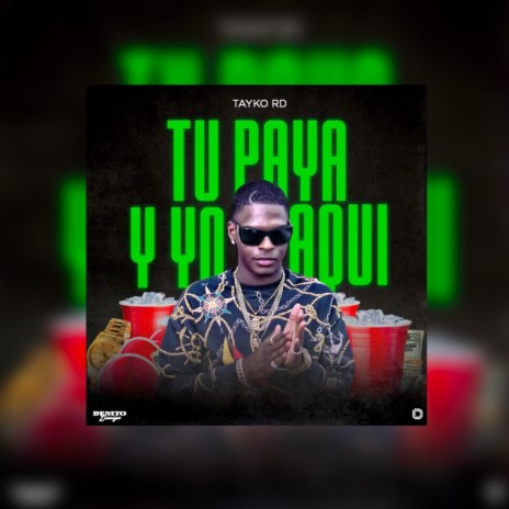 Tu Paya y Yo Aqui | Boomplay Music