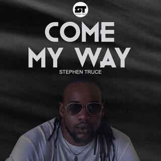 Come My Way lyrics | Boomplay Music